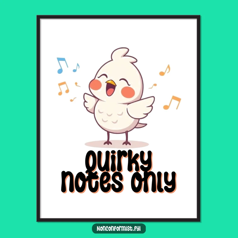 Funny Cute Bird Poster: Quirky Song Art - Hilarious Musical Decor Gift