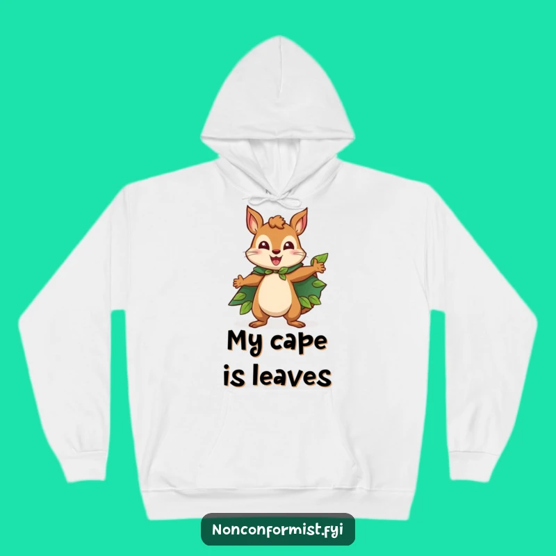 Funny Squirrel Hoodie: Cozy Leaf Cape, Heroic Comfort, Ideal Funny Gift