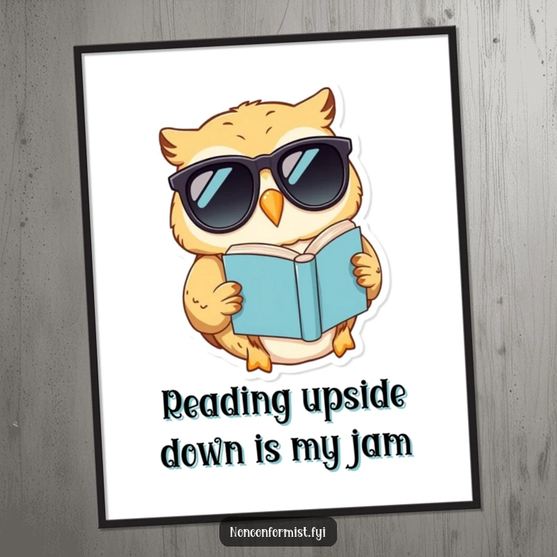 Funny Free Printable Wall Art, a smiling owl in sunglasses reads a book upside down, perfect decor.