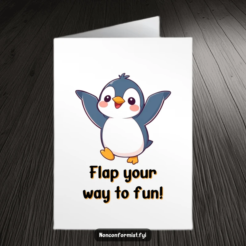 Funny free printable birthday card: Kawaii penguin with mismatched wings tries to fly, looking hopeful.