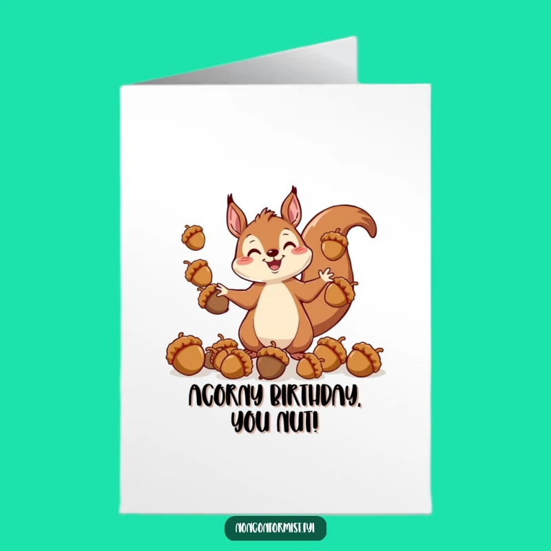 Free Printable Funny Squirrel Birthday Card: Juggling Acorns Downloadable Greeting