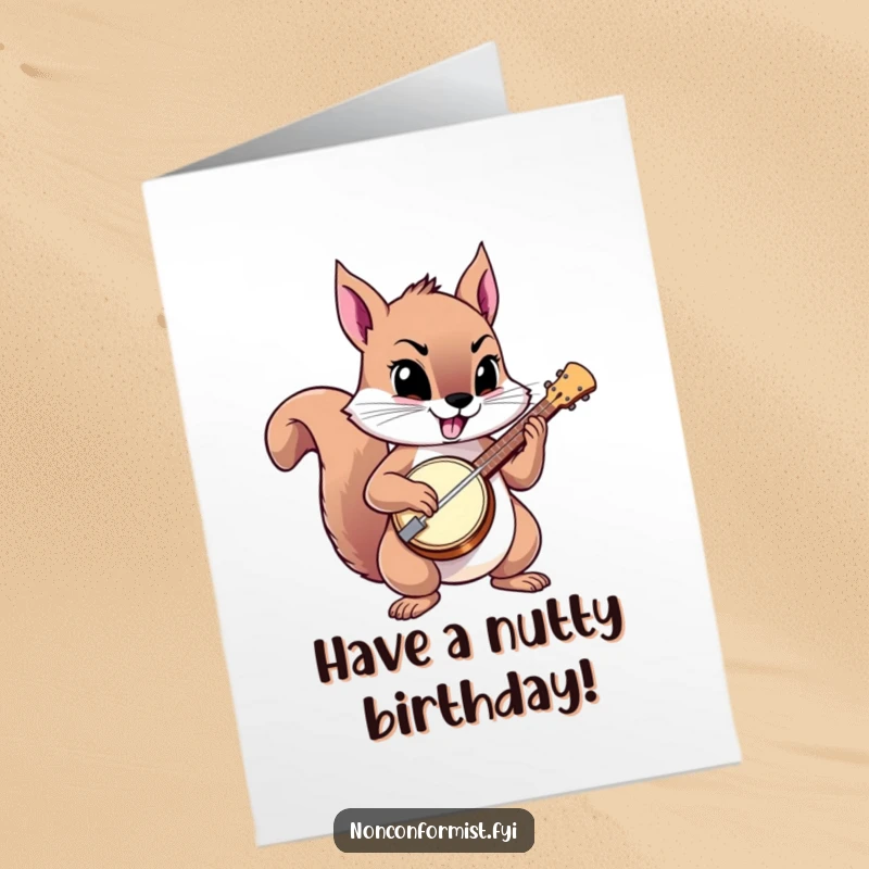 Funny free printable birthday card: A squirrel with a banjo strikes a proud, defiant pose.