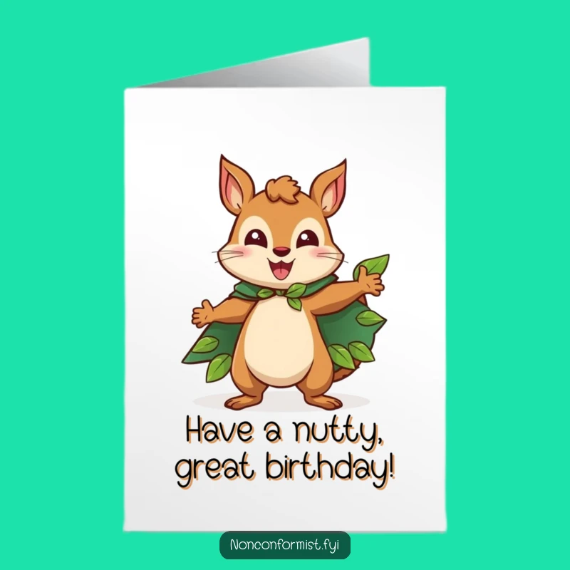 Free Printable Squirrel Birthday Card - Funny Heroic Downloadable Gift for Celebrations