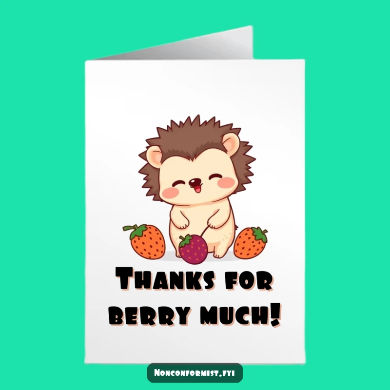 Free Printable Thank You Card: Hedgehog's Berry Thanks, Funny Downloadable Gift