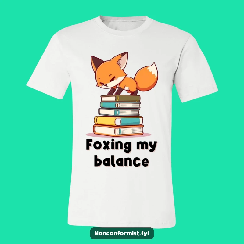 Funny Fox Book Balance T-Shirt - Determined Reader Tee - Humorous Gift